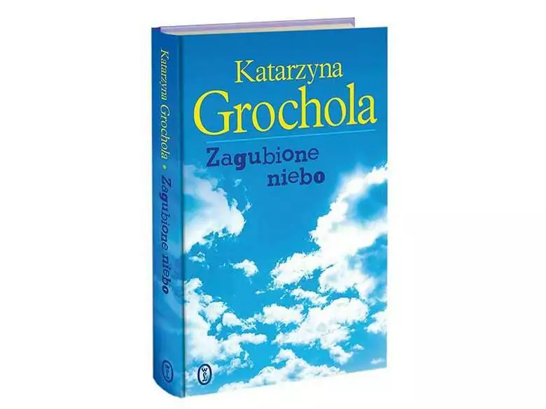 Recenzja książki “Zagubione niebo” Katarzyny Grocholi